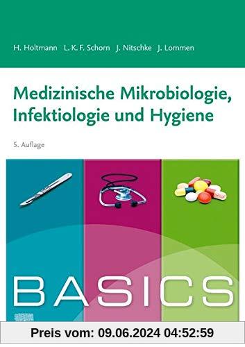 BASICS Medizinische Mikrobiologie, Infektiologie und Hygiene